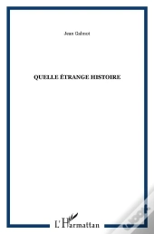 Quelle Etrange Histoire