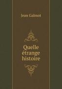 Quelle Etrange Histoire