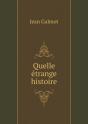 Quelle Etrange Histoire - Preview