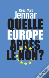 Quelle Europe Après Le Non?