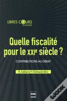Quelle Fiscalité pour le XXIe Siècle?
