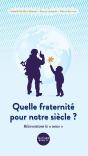 Quelle Fraternité Pour Notre Siècle ? Réinventons Le "Nous" - Preview