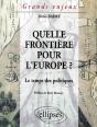 Quelle Frontière Pour L'Europe ? Le Temps Des Politiques - Preview