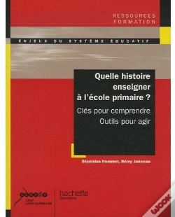 Capa do artigo Quelle Histoire Enseigner À L'École Primaire ? Clés Pour Comprendre, Outils Pour Agir