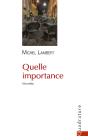 Quelle Importance - Preview
