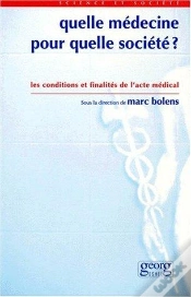 Capa do artigo Quelle Medecine Pour Quelle Societe ? - Les Conditions Et Finalites De L