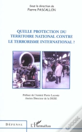 Quelle Protection Du Territoire National Contre Le Terrorisme International ?