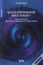 Quelle Psychanalyse Pour Demain