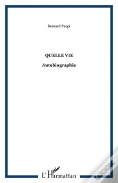 Quelle Vie !