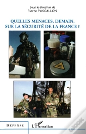 Quelles Menaces, Demain, Sur La Sécurité De La France ?