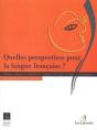 Quelles Perspectives Pour La Langue Francaise ? - Preview