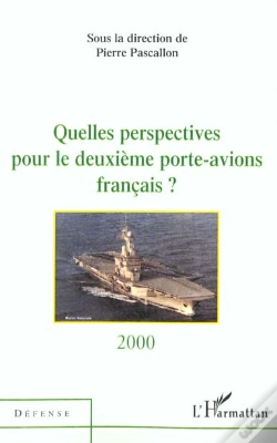 Capa do artigo Quelles Perspectives Pour Le Deuxième Porte-Avions Français ?