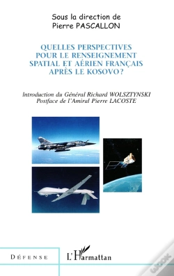 Capa do artigo Quelles Perspectives Pour Le Renseignement Spatial Et Aérien Français Après Le Kosovo ?
