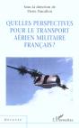 Quelles Perspectives Pour Le Transport Aerien Militaire Francais - Preview
