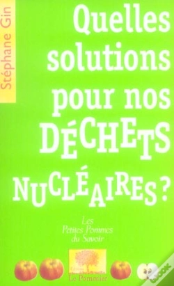 Capa do artigo Quelles Solutions Pour Nos Déchets Nucléaires ?