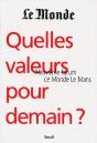 Quelles Valeurs Pour Demain ? Neuvième Forum, Le Monde, Le Mans - Preview