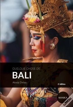 Capa do artigo Quelque Chose De Bali (2e Édition)
