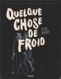 Quelque Chose De Froid - Preview