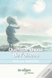 Quelque Chose De L'Oiseau