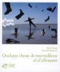Quelque Chose De Merveilleux Et D'Effrayant - Preview