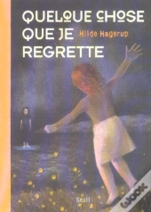 Quelque Chose Que Je Regrette