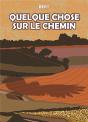 Quelque Chose Sur Le Chemin - Preview