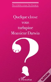 Capa do artigo Quelque Chose Vous Turlupine Monsieur Darwin ?