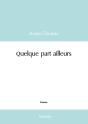 Quelque Part Ailleurs - Preview