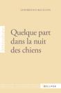 Quelque Part Dans La Nuit Des Chiens - Preview