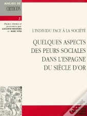 Quelques Aspects Des Peurs Sociales/Espagne Du Siecle D'Or