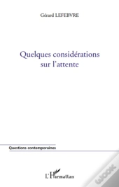 Quelques Considérations Sur L'Attente