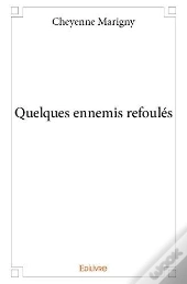 Quelques Ennemis Refoules