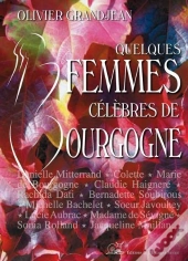 Quelques Femmes Célèbres En Bourgogne