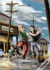 Quelques Grammes De Brutes Dans Un Monde De Finesse