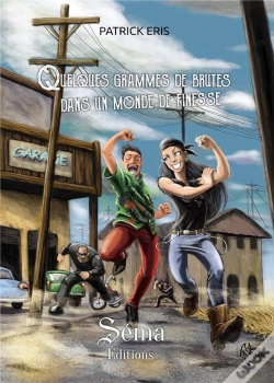 Capa do artigo Quelques Grammes De Brutes Dans Un Monde De Finesse