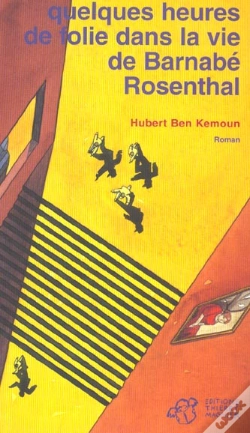 Capa do artigo Quelques Heures De Folie Dans La Vie De Barnabe Rosenthal