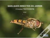 Quelques Insectes Du Jardin Tome 1