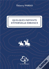 Quelques Instants D'Eternelle Errance