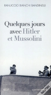 Quelques Jours Avec Hitler Et Mussolini