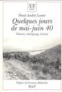 Quelques Jours De Mai-Juin 40. Memoire, Temoignage, Histoire - Preview