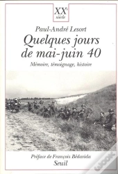 Quelques Jours De Mai-Juin 40. Memoire, Temoignage, Histoire