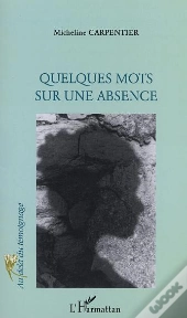 Quelques Mots Sur Une Absence