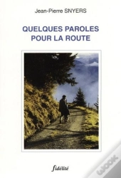 Quelques Paroles Pour La Route