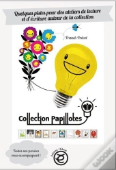 Quelques Pistes Pour Des Ateliers De Lecture Et D'Ecriture Autour De La Collection Papillotes