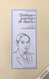 Capa do artigo Quelques Portraits De Dandys Précédé De Les Cannes De M. Paul Bourget