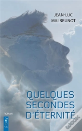 Quelques Secondes D'Éternité
