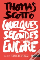 Quelques Secondes Encore
