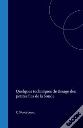 Quelques Techniques De Tissage Des Petites Iles De La Sonde