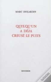 Quelqu'Un A Deja Creuse Le Puits