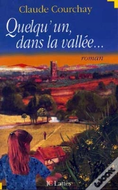 Quelqu'Un, Dans La Vallée...